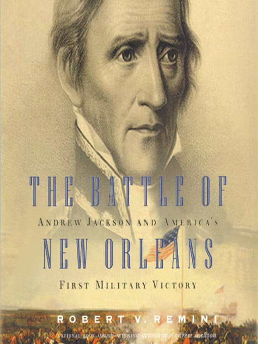 Title details for The Battle of New Orleans by Robert V. Remini - Available